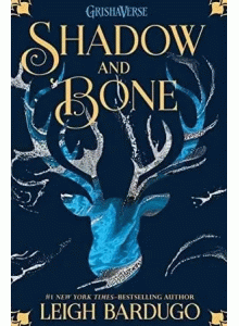 Leigh Bardugo | Shadow and Bone